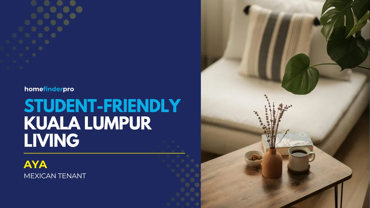 Student-Friendly Apartment Renting in Kuala Lumpur: Aya’s Experience Relocating from Mexico 🇲🇽🇲🇾